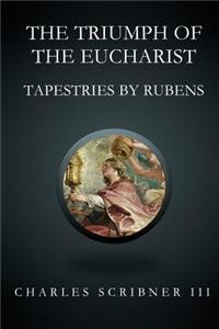 The Triumph of the Eucharist