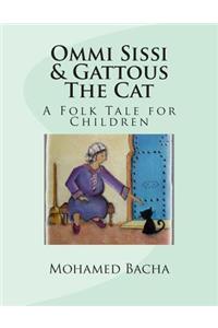 Ommi Sissi & Gattous The Cat: A Folk Tale for Children