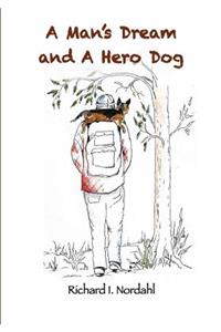 A Man's Dream and A Hero Dog