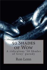 50 Shades of Wow