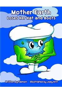 Mother Earth Loses Her Hat and Boots