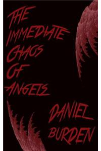 The Immediate Chaos of Angels