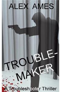 Troublemaker