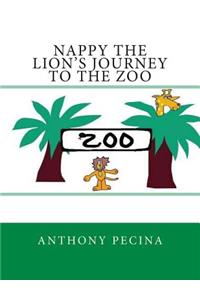 Nappy the Lion's Journey to the Zoo - Big Book Version