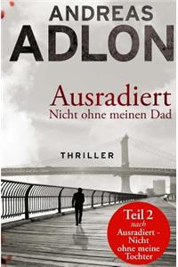 Ausradiert - Nicht ohne meinen Dad