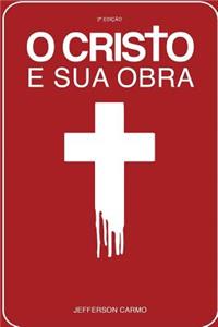 O Cristo e Sua obra