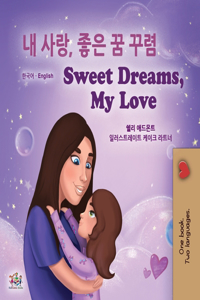 Sweet Dreams, My Love (Korean English Bilingual Children's Book)