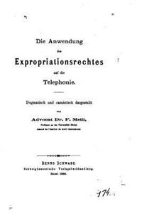 Die Anwendung des Expropriationsrechtes