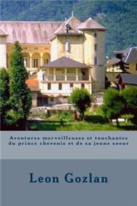 Aventures merveilleuses et touchantes du prince chevenis et de sa jeune soeur