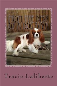 From the Desk of a Dog Diva