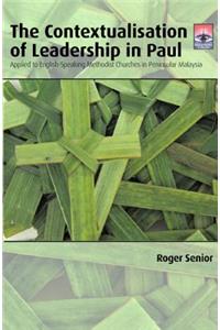 The Contextualisation of Leadership in Paul