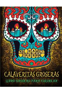 Calaveritas Groseras