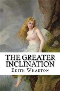 The Greater Inclination