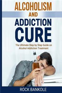 Alcoholism And Addiction Cure