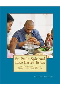 St. Paul's Spiritual Love Letter To Us