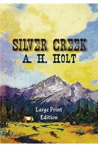 Silver Creek, Large Print Edition