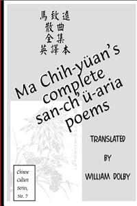 Ma Chih-yüan's Complete San-ch'ü-aria Poems
