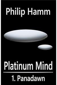 Platinum Mind: 1. Panadawn