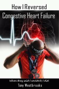 How I reversed congestive heart failure