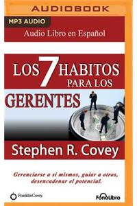 7 Hábitos Para Los Gerentes (the 7 Habits for Managers)