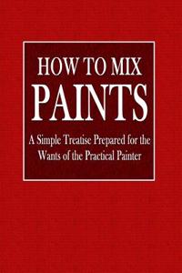 How to Mix Paints