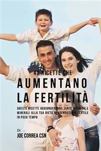 42 Ricette Che Aumentano La Fertilità