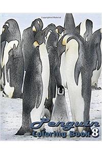 Penguin Coloring Book: A Coloring Book Containing 30 Penguin Designs in a Variety of Styles to Help You Relax: Volume 8