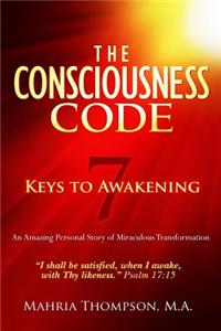 Consciousness Code 7 Keys to Awakening