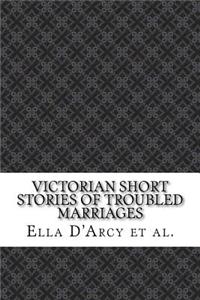 Victorian Short Stories of Troubled Marriages