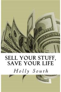 Sell Your Stuff, Save Your Life
