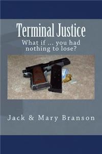 Terminal Justice