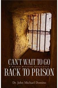 Can't Wait to Go Back to Prison