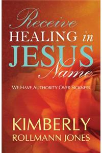 Receive Healing in Jesus Name