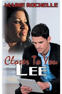 Closer to You: Lee