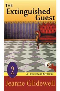 Extinguished Guest (A Lexie Starr Mystery, Book 2)