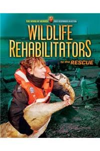 Wildlife Rehabilitators to the Rescue