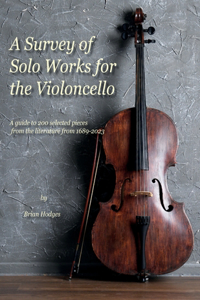 Survey of Solo Works for the Violoncello