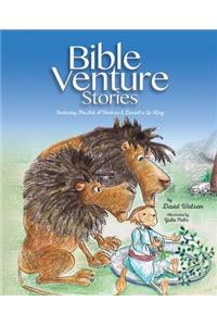 Bible Venture Stories Featurin: The ARC A'Venture and Daniel a la King