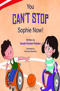 You Can't Stop Sophie Now!