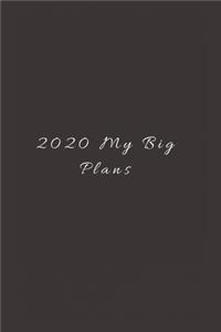 2020 My Big Plans