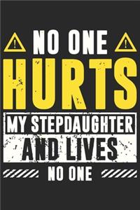 No one hurts my step daughter and lives no one