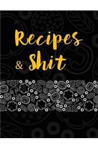 Recipes and Shit