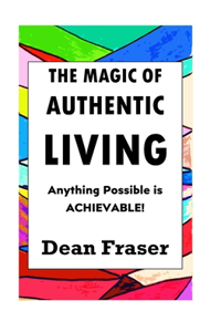 Magic of Authentic Living