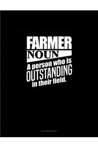 Farmer Noun A Person Who Is Outstanding In Their Field