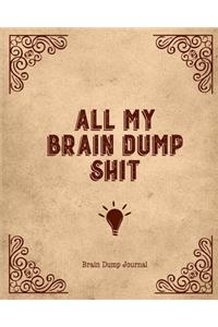 All My Brain Dump Shit, Brain Dump Journal