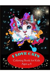 I LOVE CATS Coloring Book for Kids Ages 4-8