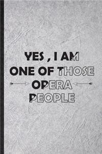 Yes I Am One of Those Opera People