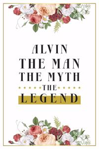 Alvin The Man The Myth The Legend