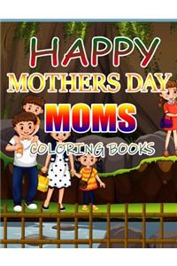 Happy Mothers Day Moms Coloring Books