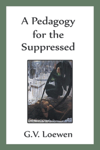 Pedagogy for the Suppressed